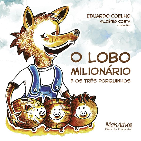 Livro O Lobo Milionário E Os Três Porquinhos
