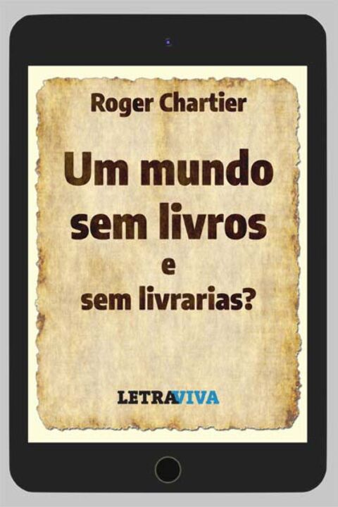 Livro Um Mundo Sem Livros E Sem Livrarias?