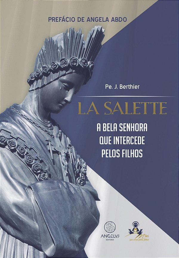 Livro La Salette: A bela senhora que intercede pelos filhos (Vo...