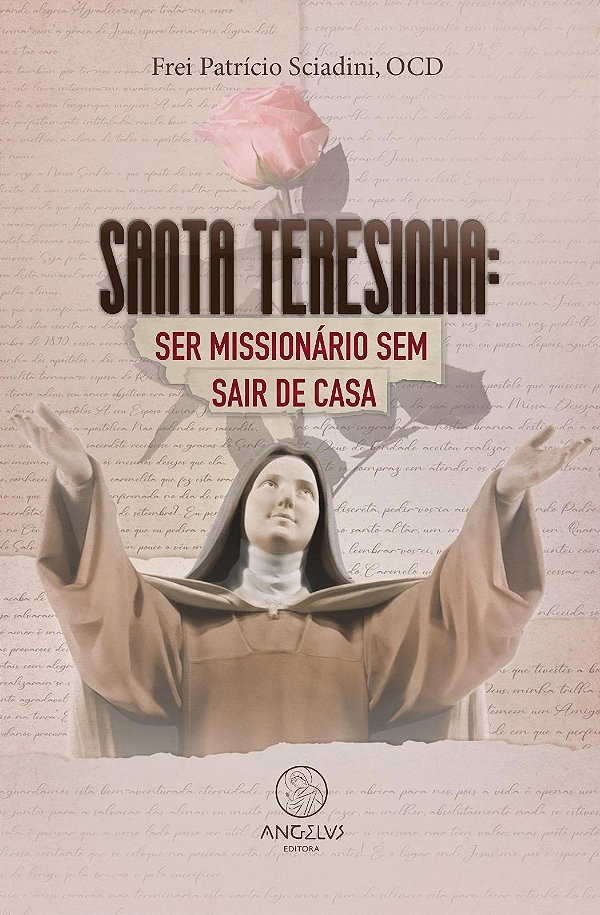 Livro Santa Teresinha: ser missionário sem sair de casa