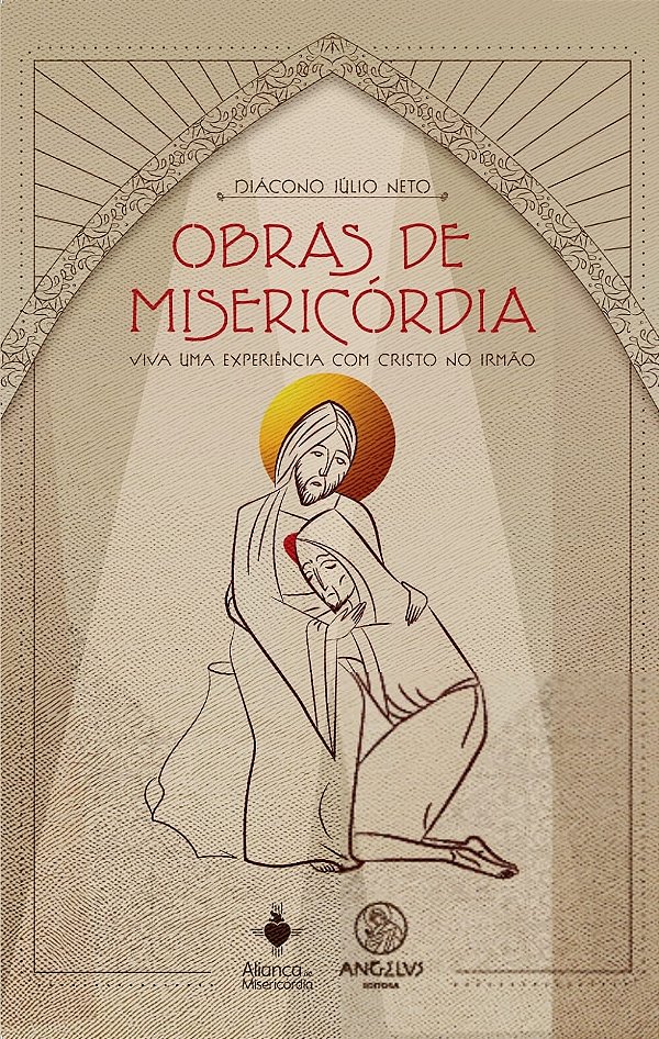 Livro Obras de misericórdia: Viva uma experiência com Cri...