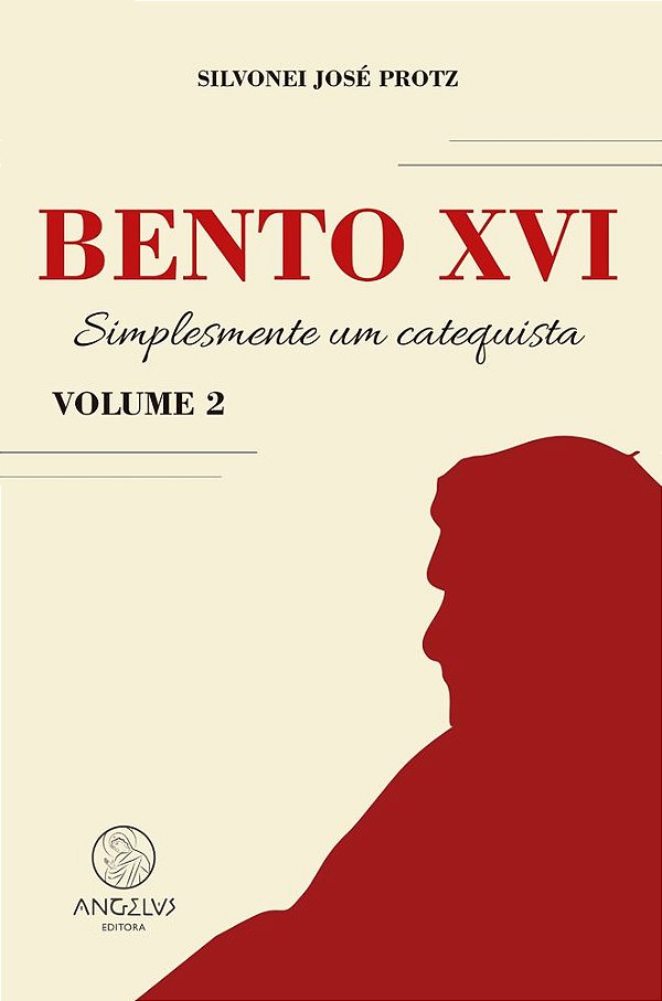 Livro Bento XVI - Volume 2: Simplesmente um catequistas