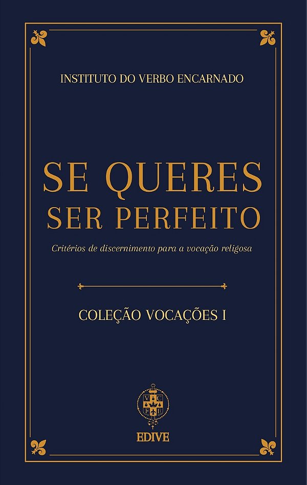 Livro Coleção Vocações I - Se Queres Ser Perfeito: Critér...
