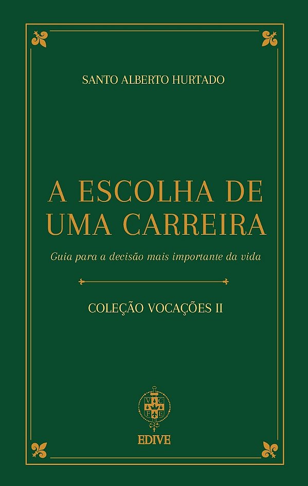 Livro A Escolha De Uma Carreira - Guia Para A Decisão Mais Impo...