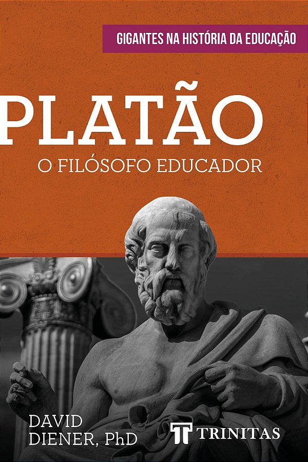 Livro Platão: o filósofo educador