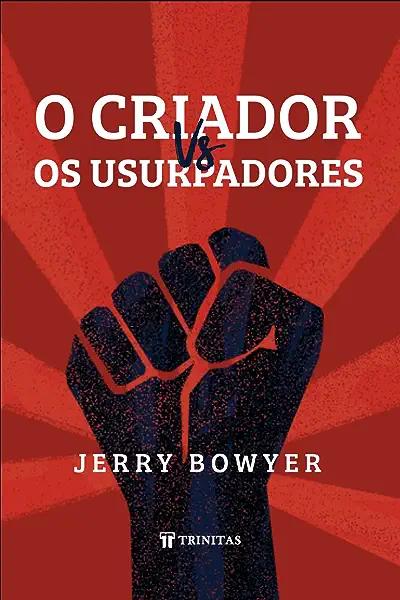 Livro O Criador Vs. Os Usurpadores