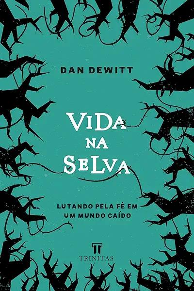 Livro Vida na selva: lutando pela fé em um mundo caído
