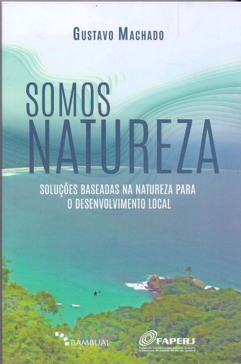 Livro Somos Natureza - Soluções Baseadas Na Natureza Para...