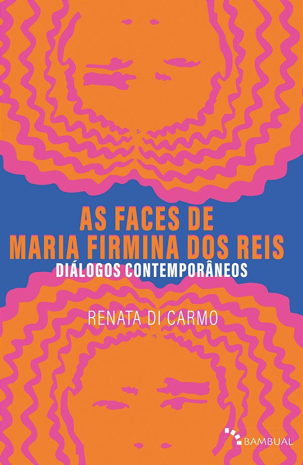 Livro As Faces de Maria Firmina dos Reis: Diálogos contem...