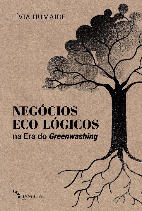 Livro Negócios Eco-lógicos na Era do Greenwashing: Fundam...