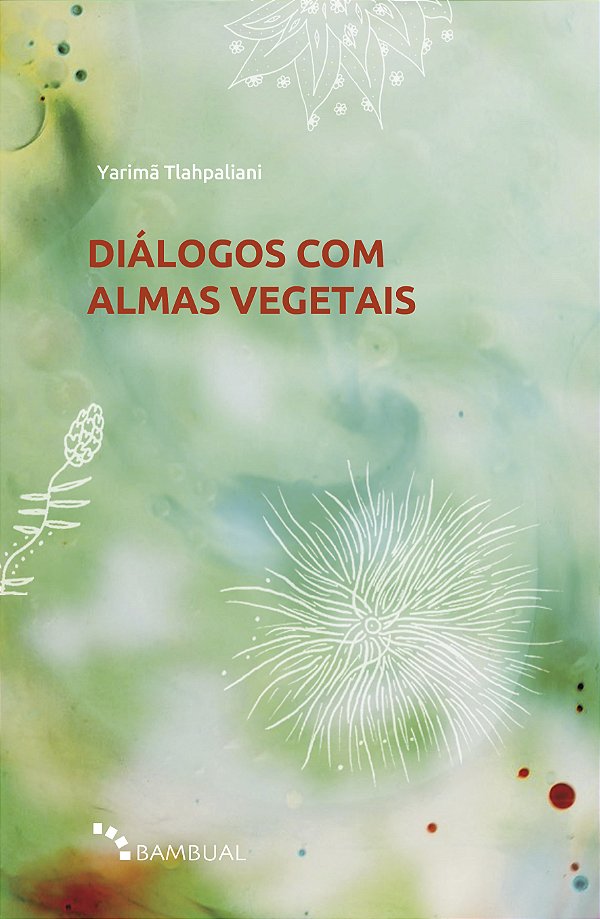 Livro Diálogos Com Almas Vegetais