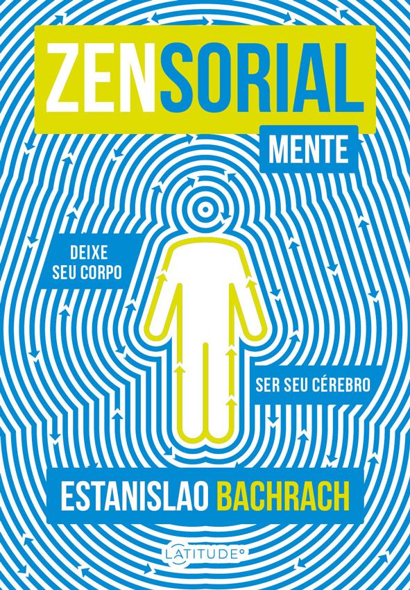 Livro Zensorialmente - Deixe Seu Corpo Ser Seu Cérebro