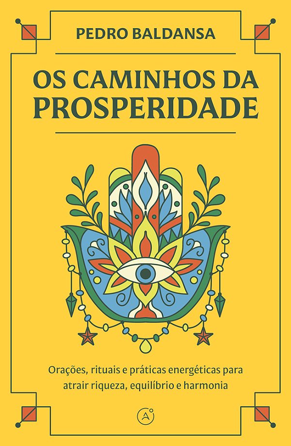 Livro Os caminhos da prosperidade: Orações, rituais e práticas ...