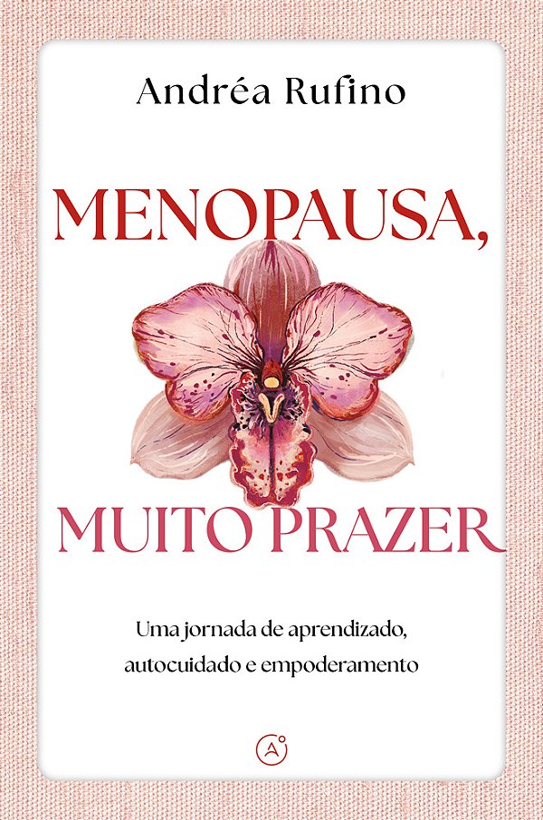 Livro Menopausa, muito prazer: Uma jornada de aprendizado, auto...