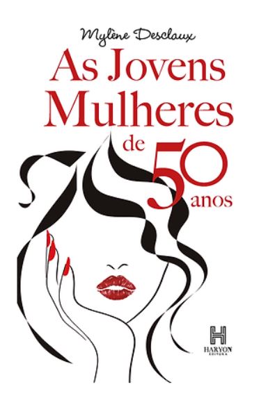 Livro As Jovens Mulheres De 50 Anos