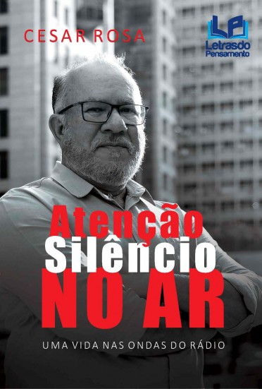 Livro Atenção Silêncio No Ar - Uma Vida Nas Ondas Do Rádi...