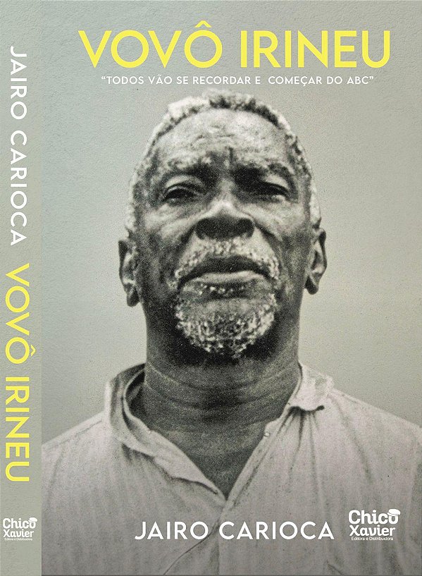 Livro Vovô Irineu - "Todos Vão Se Recordar E Começar Do A...
