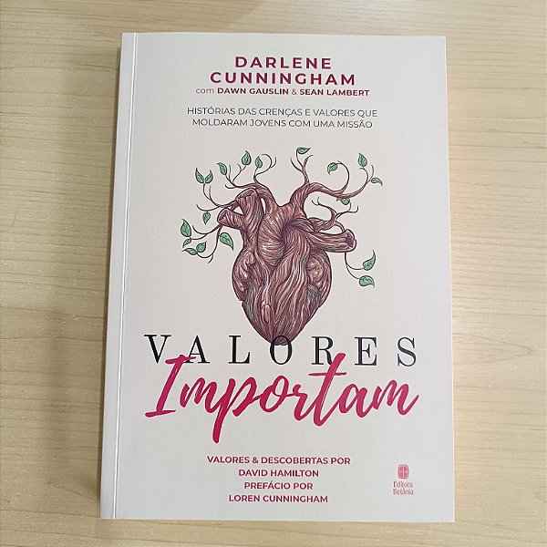 Livro Valores Importam: Histórias Das Crenças E Valores Q...