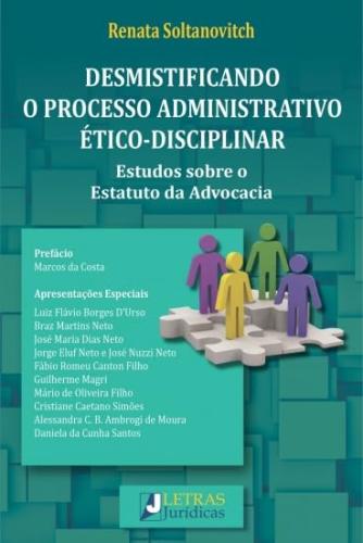 Livro Desmistificando o processo administrativo ético-disciplin...