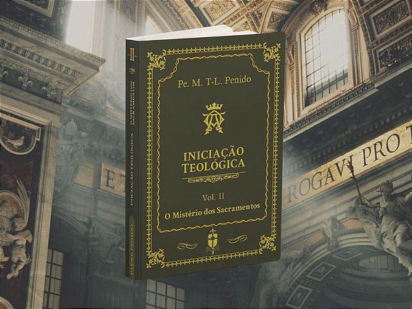 Livro Iniciação Teológica (Volume 2: O Mistério Dos Sacra...