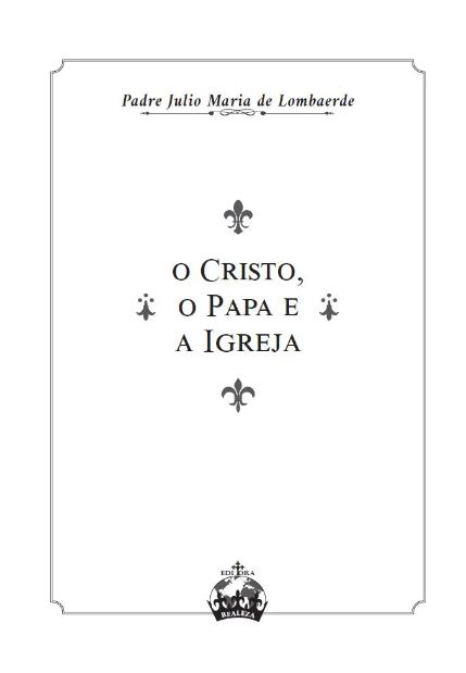Livro O Cristo, O Papa E A Igreja