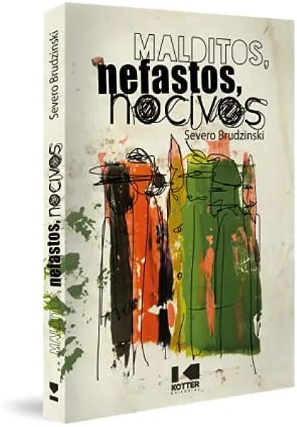 Livro Malditos, nefastos, nocivos