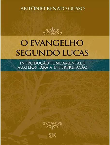 Livro O Evangelho Segundo Lucas: Introdução Fundamental E...