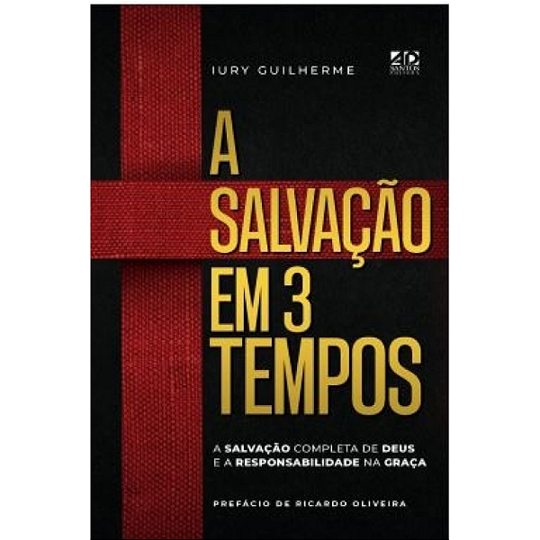Livro A Salvação Em 3 Tempos: A Salvação Completa De Deus...