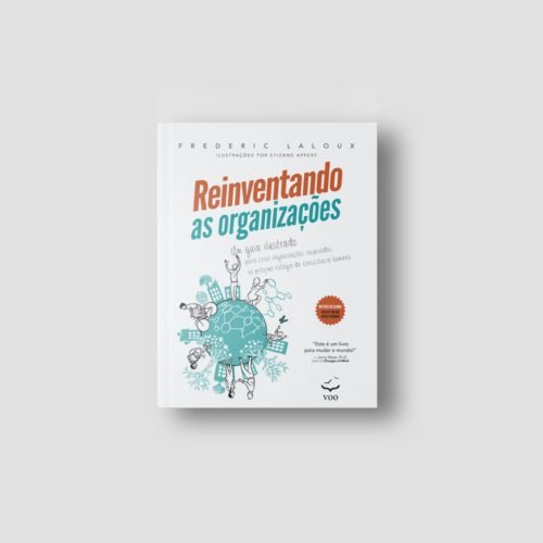 Livro Reinventando As Organizações - Guia Ilustrado