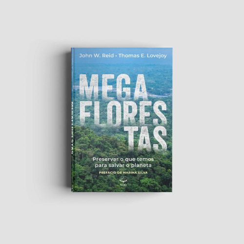 Livro Megaflorestas: preservar o que temos para salvar o ...