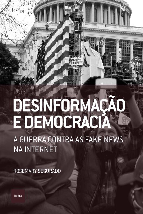 Desinformac¸a~o e Democracia: a Guerra Contra As Fake New...