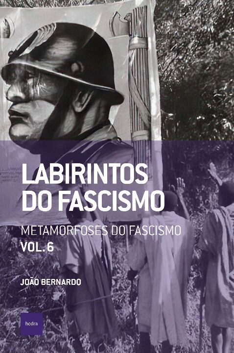 LABIRINTOS DO FASCISMO: METAMORFOSES DO FASCISMO