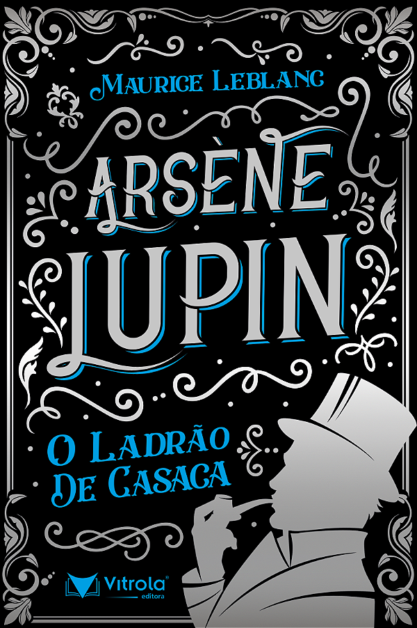 Livro Arsène Lupin: o ladrão de casaca (Volume 1)