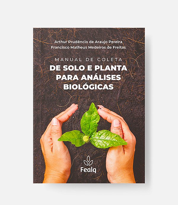 Livro Manual De Coleta De Solo E Planta Para Análises Biológica...