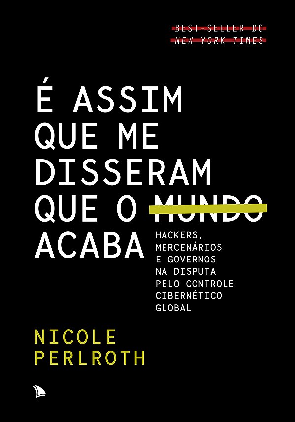 Livro É assim que me disseram que o mundo acaba: Hackers,...