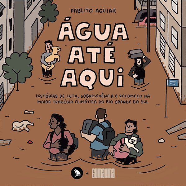 Livro Água até aqui: Histórias de luta, sobrevivência e r...