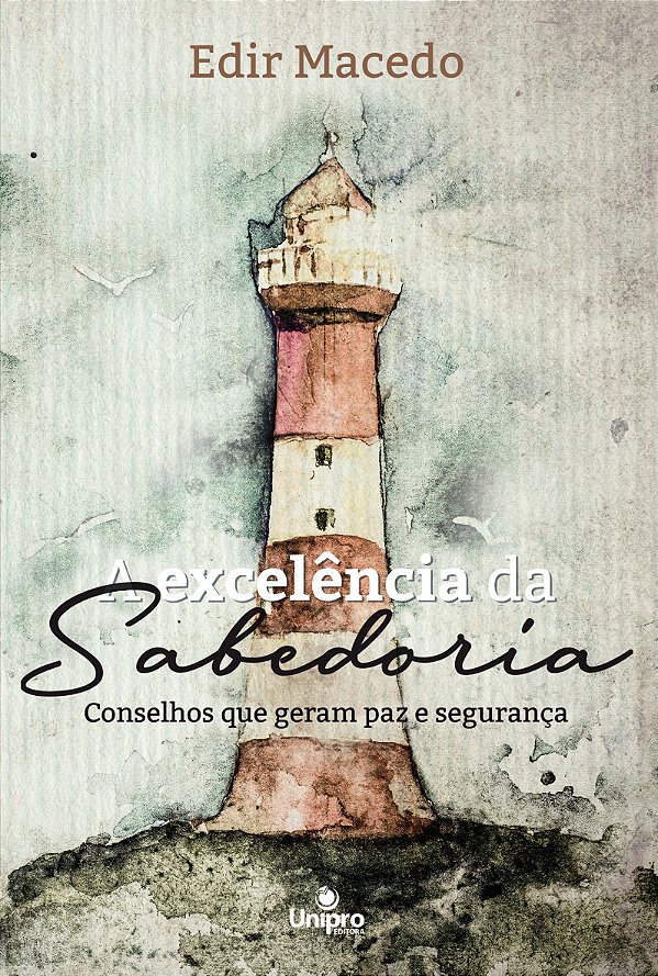 Livro A Excelência da Sabedoria: Conselhos que geram paz ...