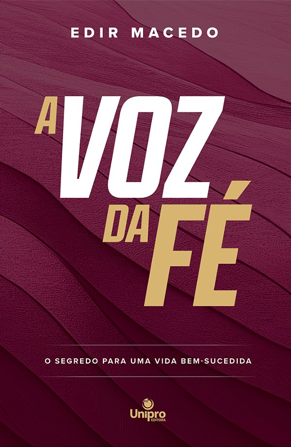 Livro A Voz Da Fé: O Segredo Para Uma Vida Bem-Sucedida