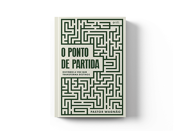 Livro O ponto de partida: ouvindo a voz que transforma destinos