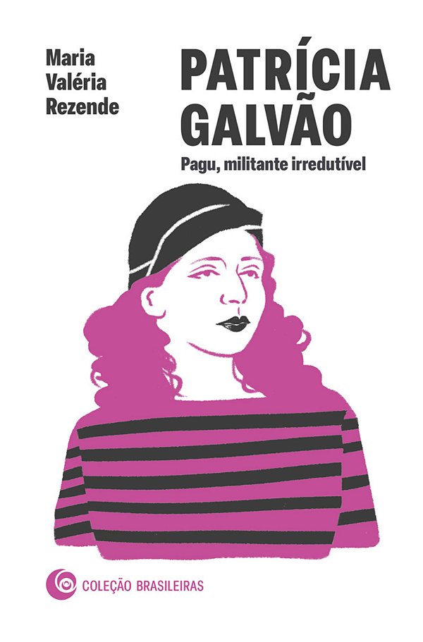 Livro Patrícia Galvão - Pagu, Militante Irredutível