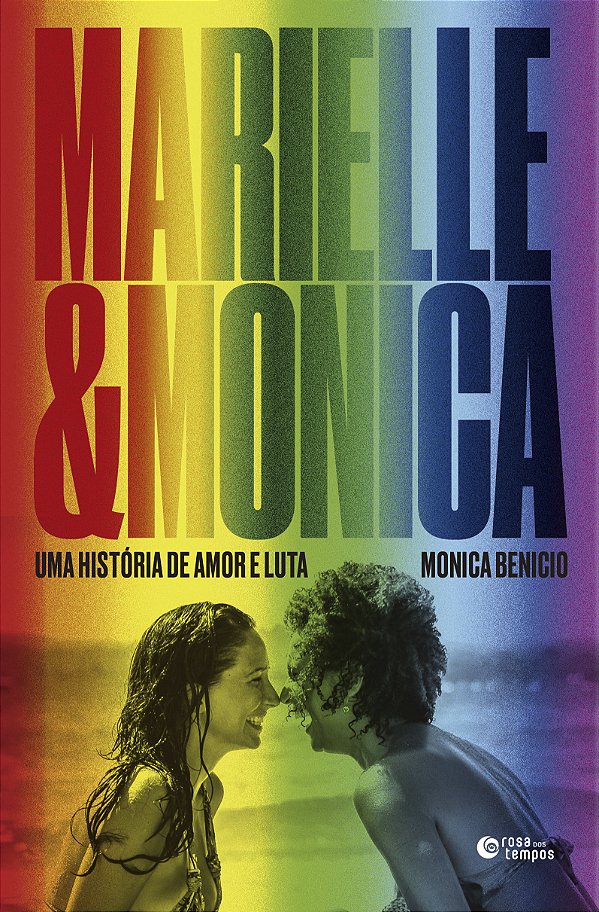 Livro Marielle E Monica - Uma História De Amor E Luta