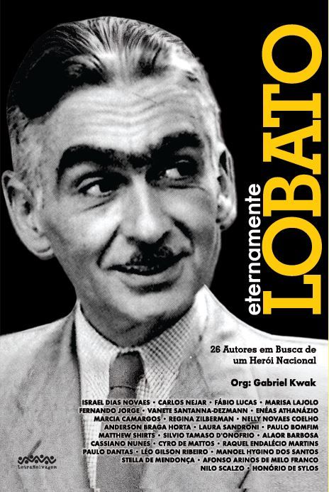 Livro Eternamente lobato: 26 autores em busca de um herói nacio...