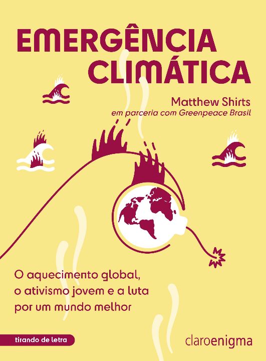 Emergência Climática - O Aquecimento Global, o Ativismo J...
