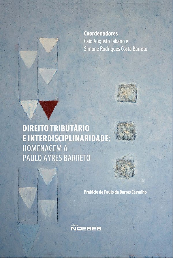 Livro Direito tributário e interdisciplinaridade: homenag...