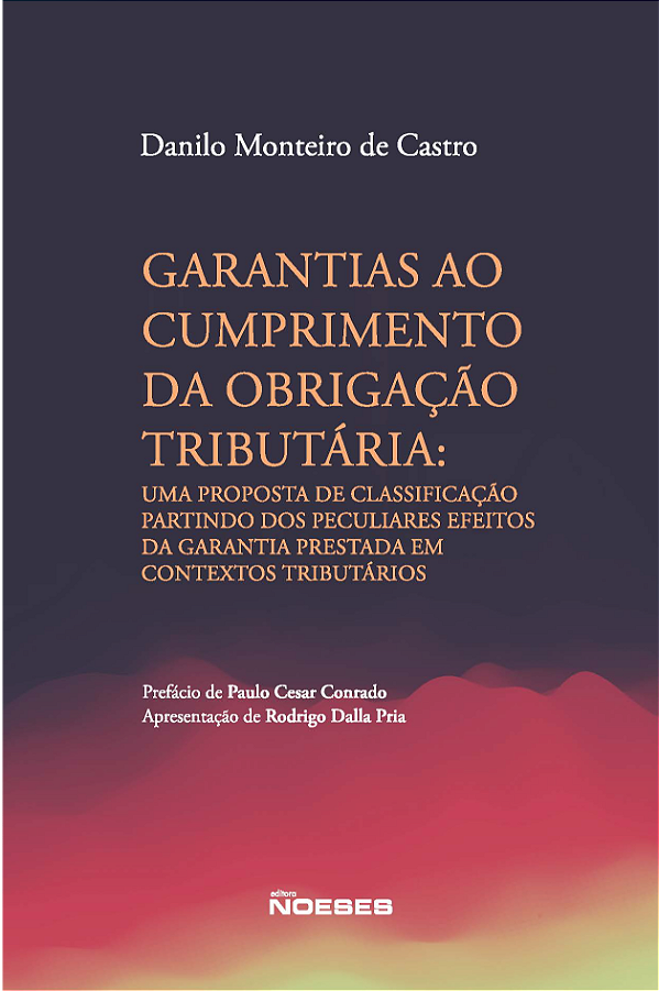 Livro Garantias ao cumprimento da obrigação tributária: u...