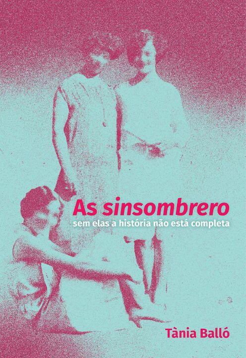 Livro As sinsombrero: sem elas a história não está comple...