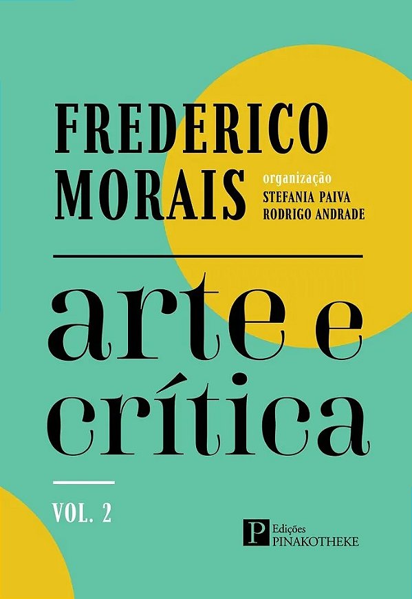Livro Frederico Morais - Arte E Crítica - Vol. 2