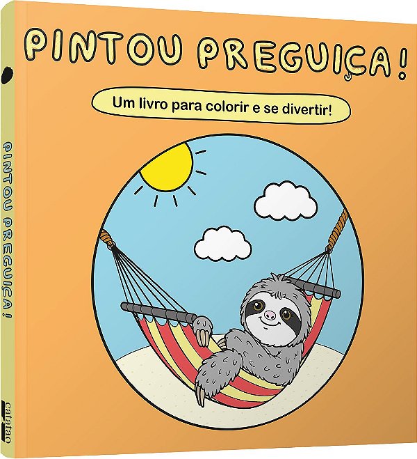 Livro Pintou preguiça!: um livro para colorir e se divert...