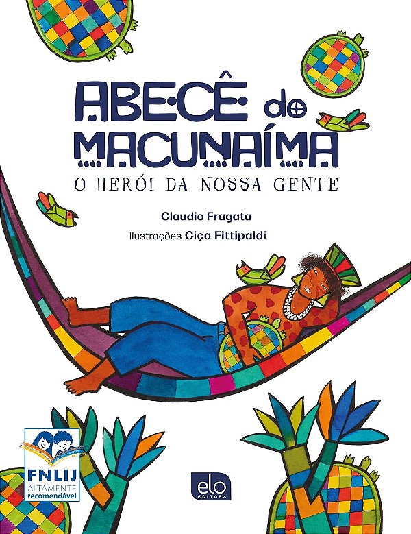 Livro Abecê Do Macunaíma: O Herói Da Nossa Gente