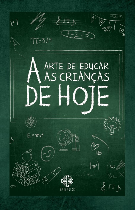 Livro A Arte De Educar As Crianças De Hoje